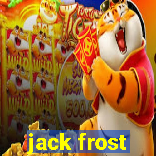 jack frost